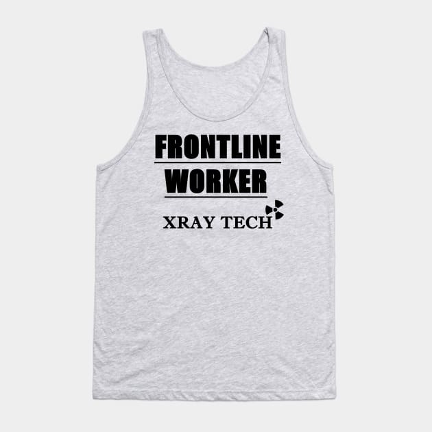 X Ray Techs are Frontline Workers Tank Top by Humerushumor